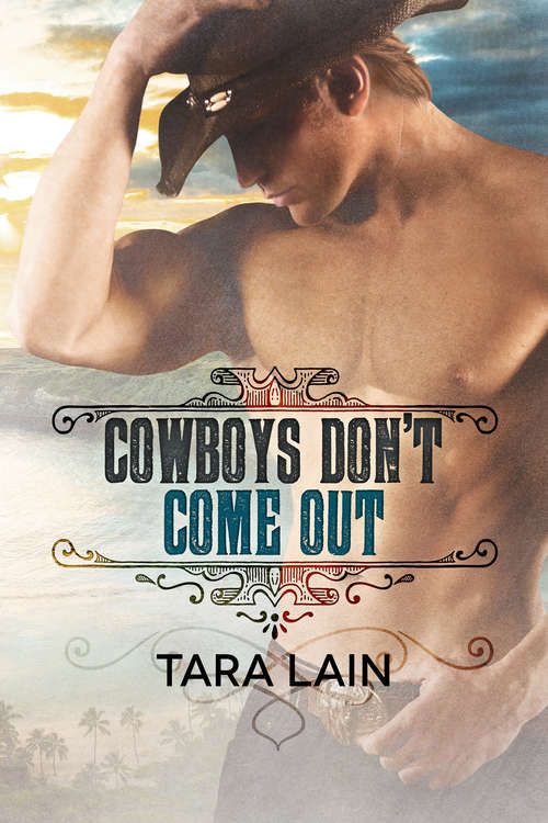 Book cover of Cowboys Don’t Come Out (Cowboys Don't)