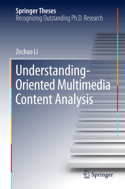 Book cover of Understanding-Oriented Multimedia Content Analysis