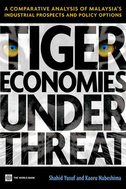 Tiger Economies Under Threat: A Comparative Analysis of Malaysia's Industrial Prospects and Policy Options