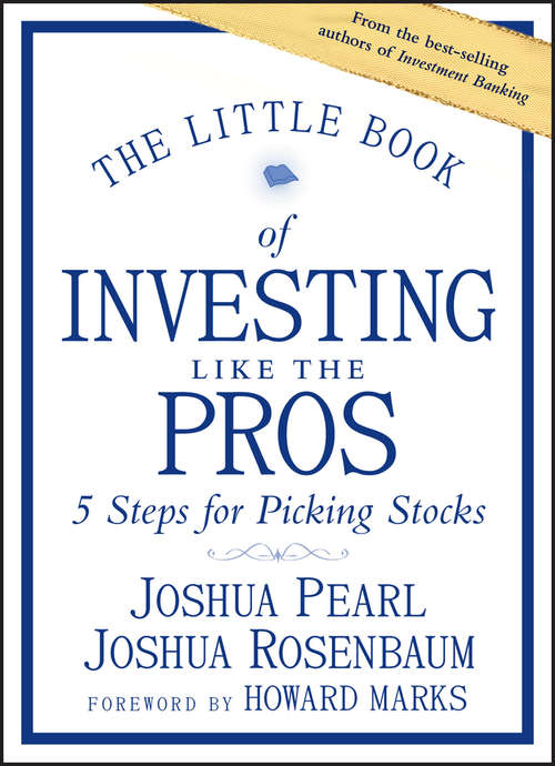 Book cover of The Little Book of Investing Like the Pros: Five Steps for Picking Stocks (Little Books. Big Profits)