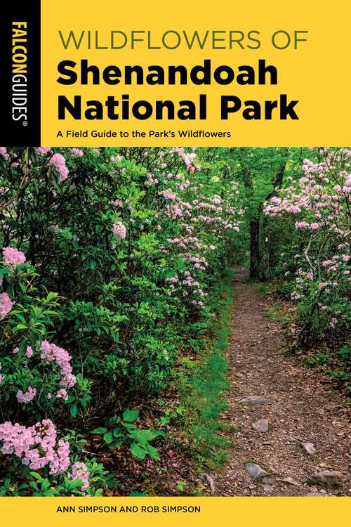Book cover of Wildflowers of Shenandoah National Park: A Field Guide to the Park's Wildflowers (2nd Edition)