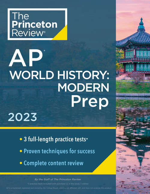 Book cover of Princeton Review AP World History: 3 Practice Tests + Complete Content Review + Strategies & Techniques (College Test Preparation)