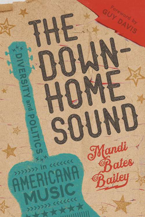 Book cover of The Downhome Sound: Diversity and Politics in Americana Music