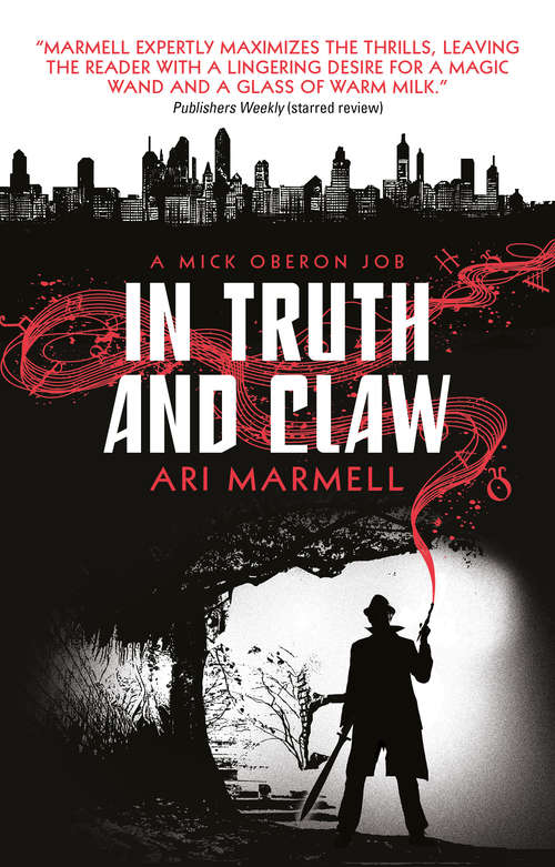 Book cover of In Truth and Claw (A Mick Oberon Job Book #4)