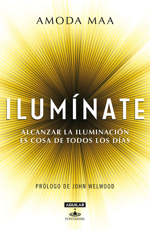 Book cover of Ilumínate: Alcanzar la iluminación es cosa de todos los días