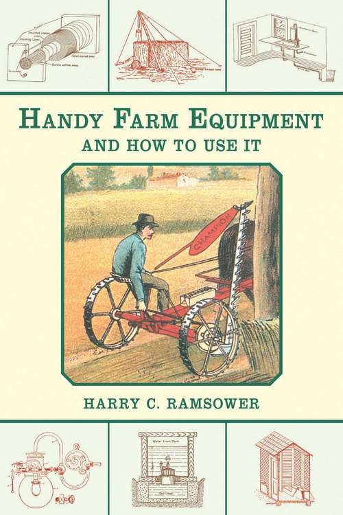 Book cover of Handy Farm Equipment and How to Use It