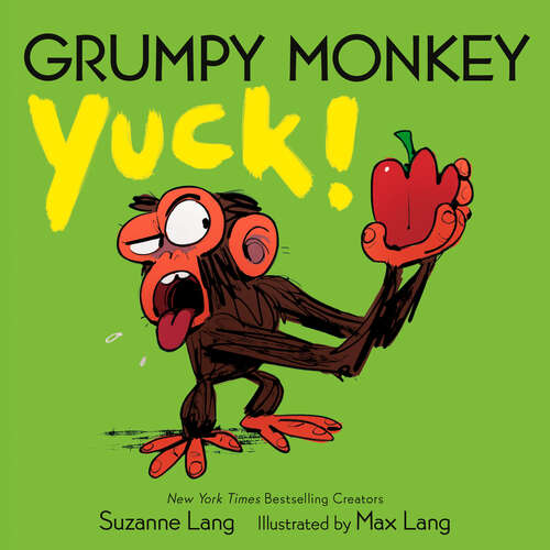 Book cover of Grumpy Monkey Yuck! (Grumpy Monkey)