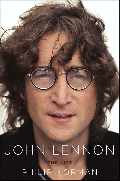 Book cover of John Lennon: The Life