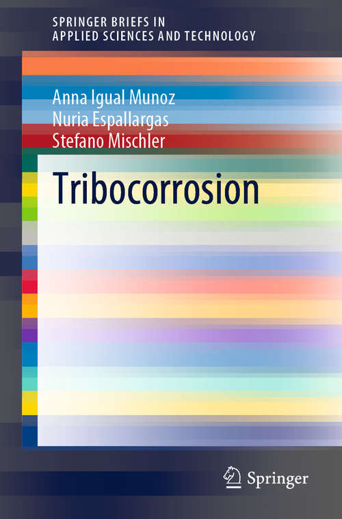 Book cover of Tribocorrosion (1st ed. 2020) (SpringerBriefs in Applied Sciences and Technology)