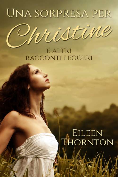 Book cover of Una sorpresa per Christine e altri racconti leggeri