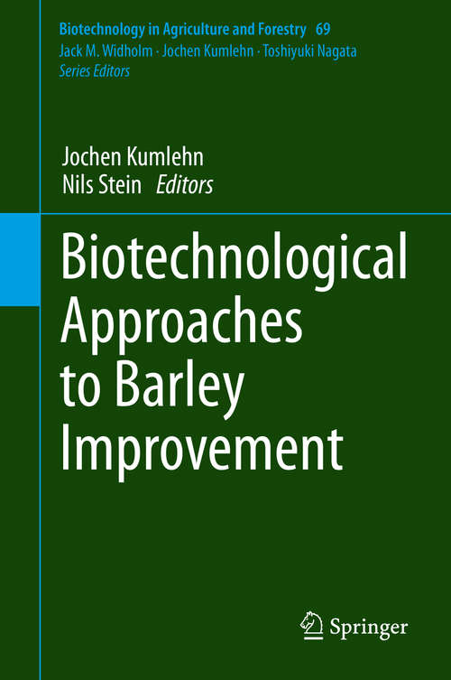 Book cover of Biotechnological Approaches to Barley Improvement (Biotechnology in Agriculture and Forestry #69)