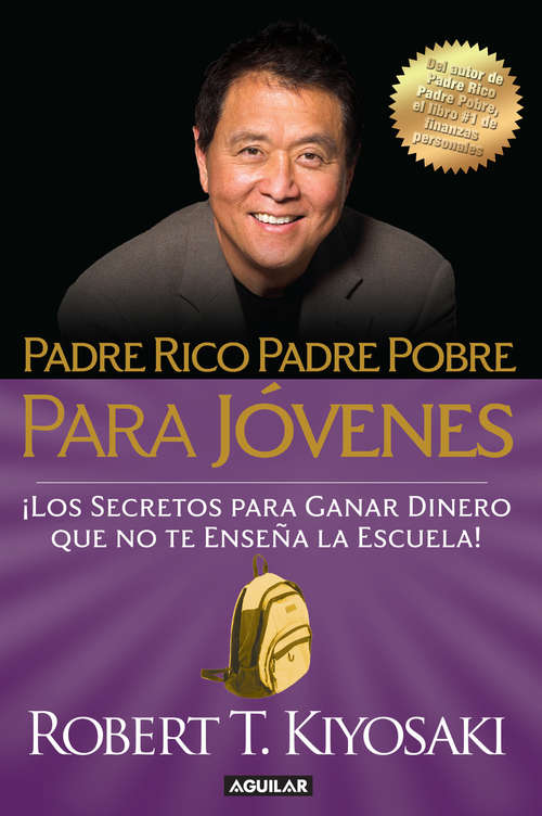 Book cover of Padre rico, padre pobre para jóvenes: Del autor de Padre Rico Padre Pobre, el bestseller #1 de finanzas personales