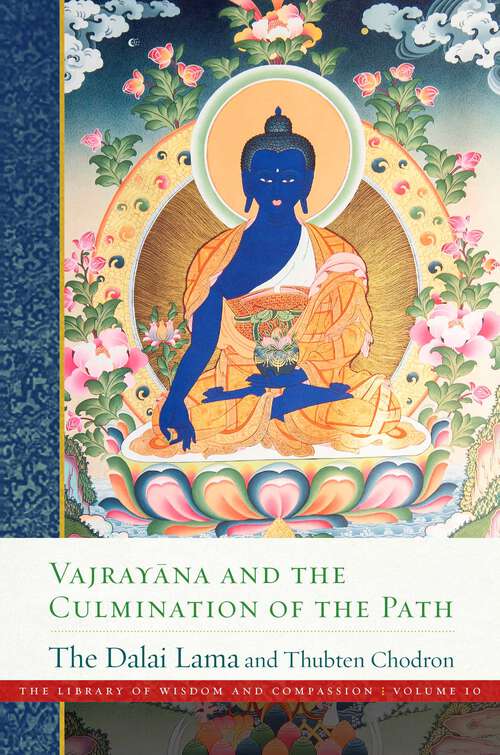 Book cover of Vajrayana and the Culmination of the Path (The Library of Wisdom and Compassion #10)
