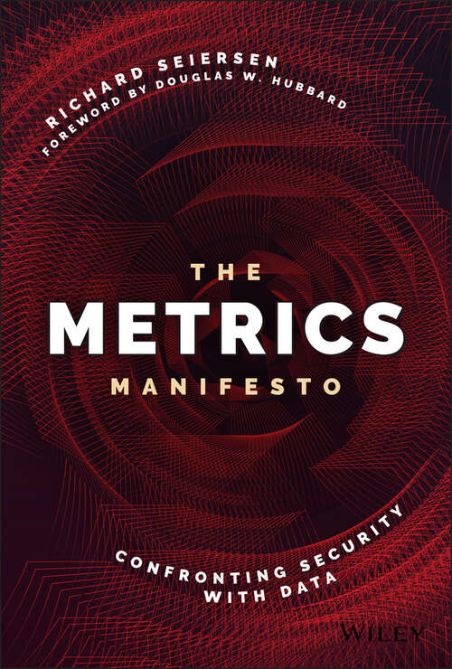 Book cover of The Metrics Manifesto: Confronting Security with Data