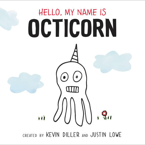 Book cover of Hello, My Name Is Octicorn