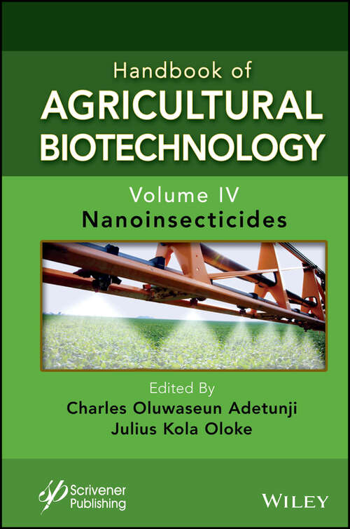 Book cover of Handbook of Agricultural Biotechnology, Volume 4: Nanoinsecticides (Handbook of Agricultural Bionanobiotechnology)