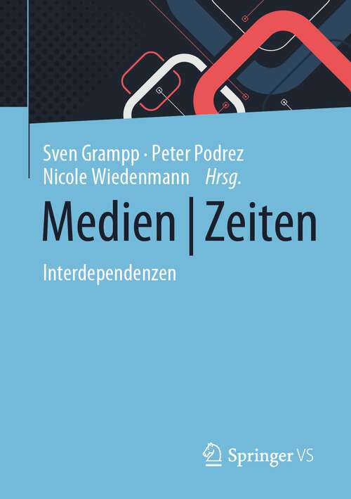 Book cover of Medien | Zeiten: Interdependenzen (1. Aufl. 2023)