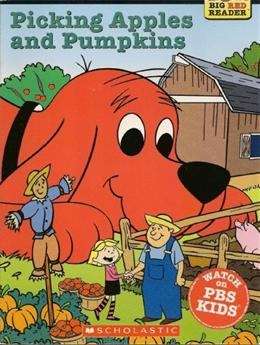 Picking Apples and Pumpkins (Clifford the Big Red Dog)