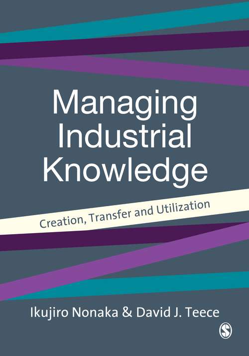 Book cover of Managing Industrial Knowledge: Creation, Transfer and Utilization