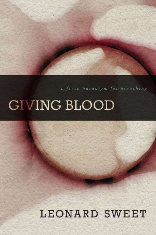 Book cover of Giving Blood: A Fresh Paradigm for Preaching