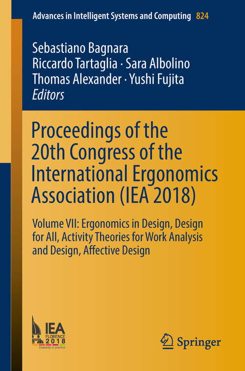 Book cover of Proceedings of the 20th Congress of the International Ergonomics Association: Volume X: Auditory And Vocal Ergonomics; Visual Ergonomics; Psychophysiology; Ergonomics In Advanced Imaging (Advances In Intelligent Systems and Computing #827)