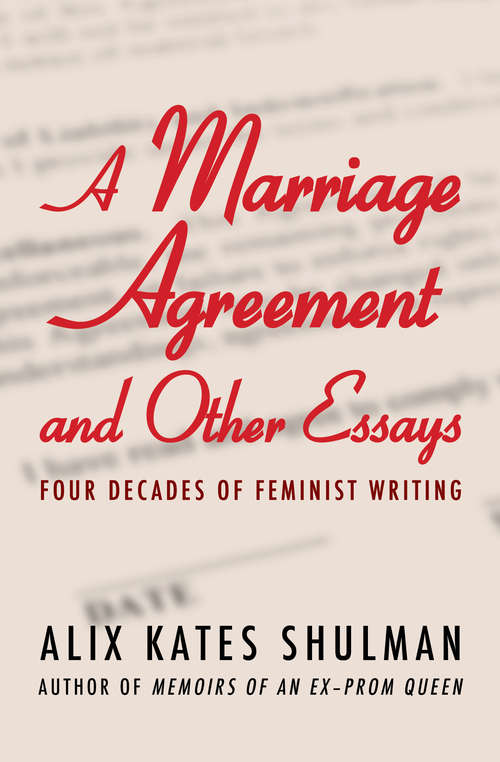 A Marriage Agreement and Other Essays: Four Decades of Feminist Writing