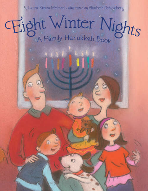 Book cover of Eight Winter Nights: A Family Hanukkah Book