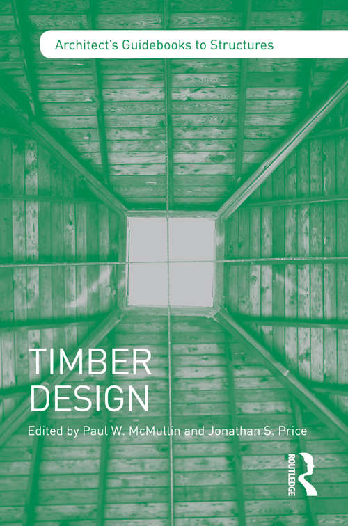 Timber Design (Architect's Guidebooks to Structures)
