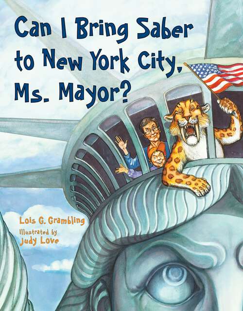Book cover of Can I Bring Saber to New York, Ms. Mayor? (Prehistoric Pets #3)