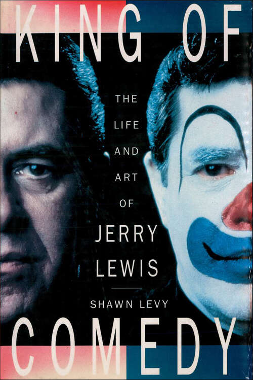 Book cover of King of Comedy: The Life and Art of Jerry Lewis