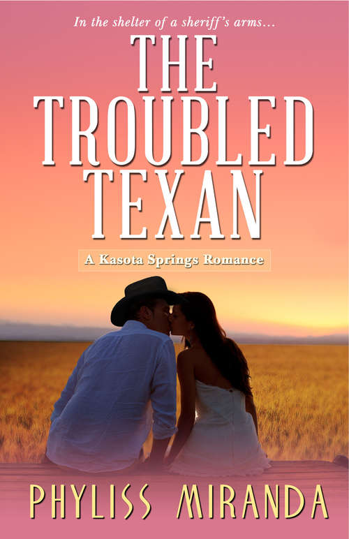 The Troubled Texan (Kasota Springs #1)