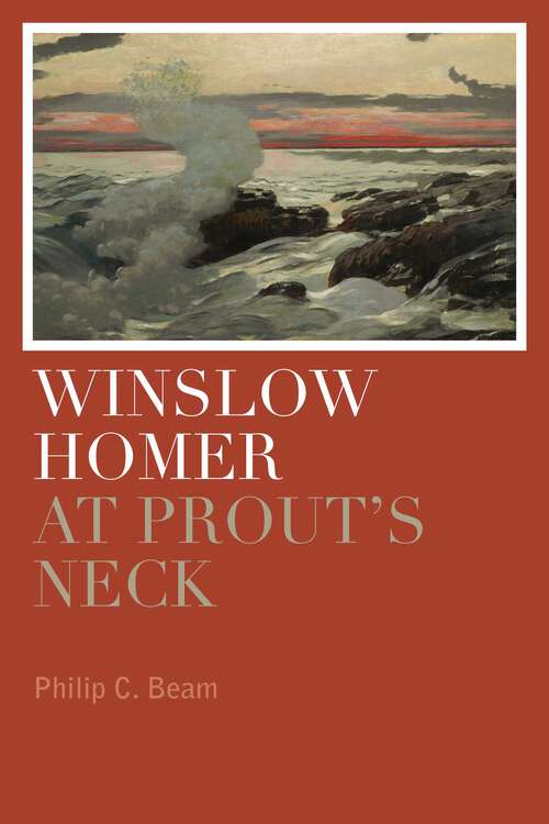 Book cover of Winslow Homer at Prout's Neck