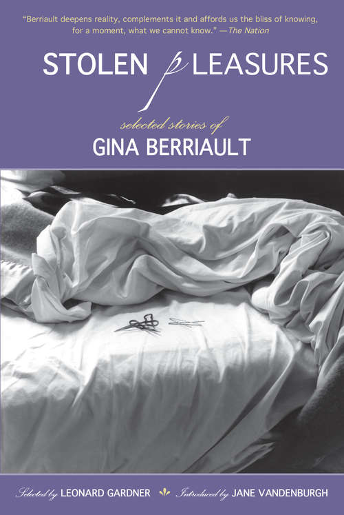 Stolen Pleasures: Selected Stories of Gina Berriault