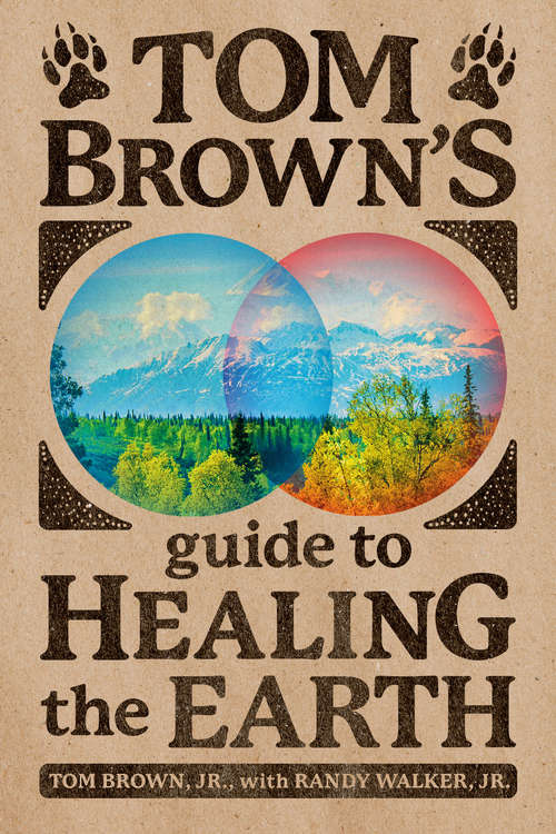 Book cover of Tom Brown's Guide to Healing the Earth