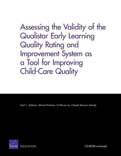 Assessing the Validity of the Qualistar Early Learning Quality Rating and Improvement System as a Tool for Improving Child-Care Quality