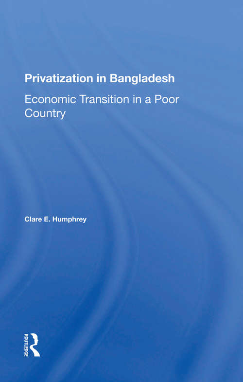 Privatization In Bangladesh: Economic Transition In A Poor Country