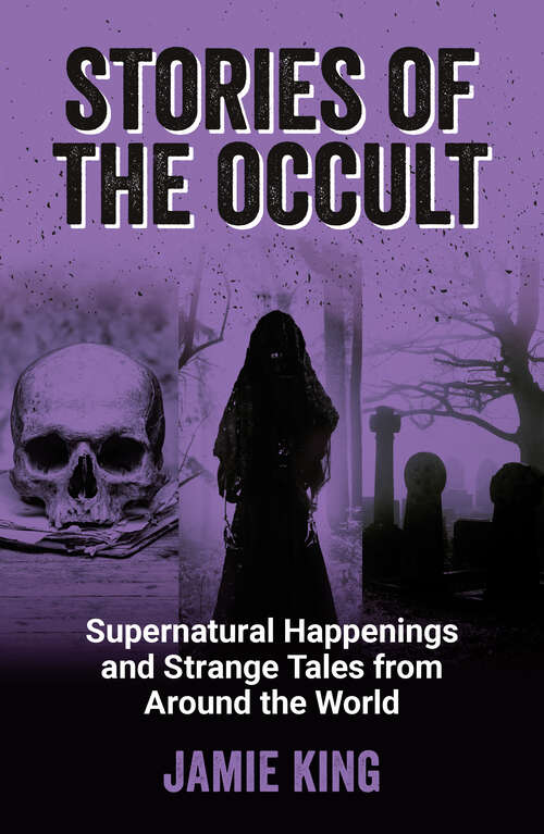 Book cover of Stories of the Occult: Supernatural Happenings and Strange Tales from Around the World