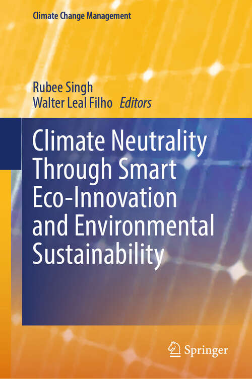 Book cover of Climate Neutrality Through Smart Eco-Innovation and Environmental Sustainability (Climate Change Management)
