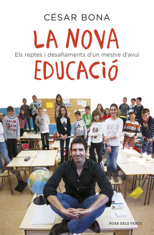 Book cover of La nova educació: Els reptes i desafiaments d'un mestre d'avui