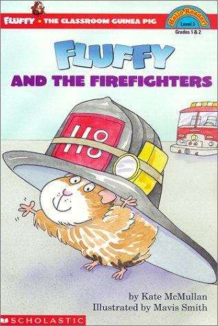 Fluffy and the Firefighters (Fluffy the Classroom Guinea Pig #4)