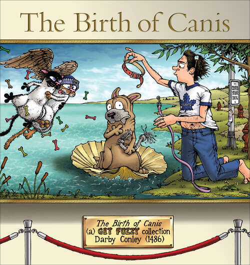 Book cover of The Birth of Canis: A Get Fuzzy Collection (Get Fuzzy #19)