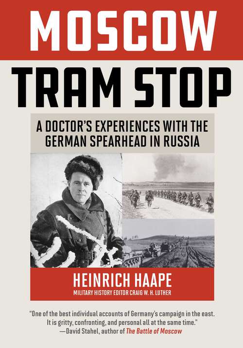 Book cover of Moscow Tram Stop: A Doctor's Experiences with the German Spearhead in Russia