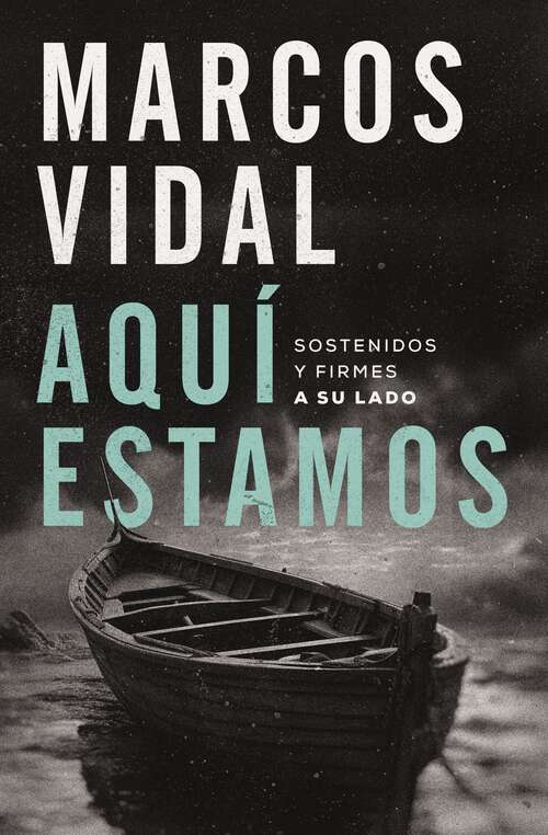 Book cover of Aquí estamos: Sostenidos y firmes a su lado
