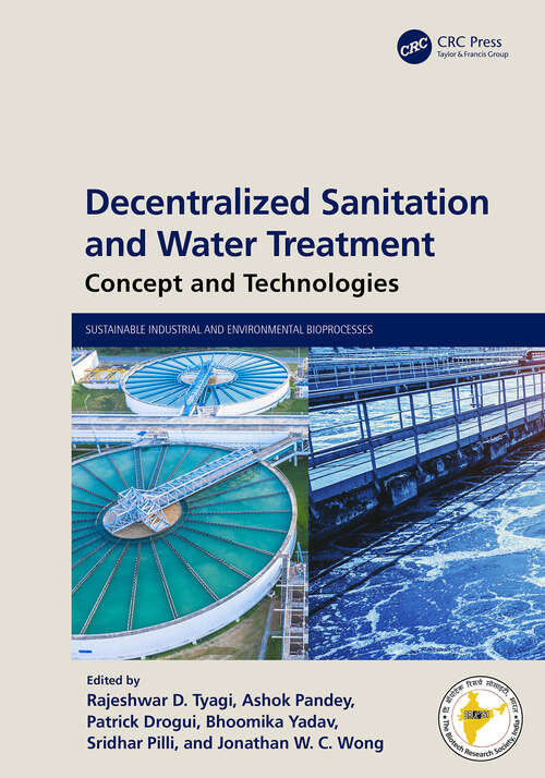 Book cover of Decentralized Sanitation and Water Treatment: Concept and Technologies (Sustainable Industrial and Environmental Bioprocesses)