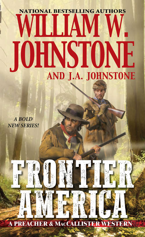 Frontier America (A Preacher & MacCallister Western #1)