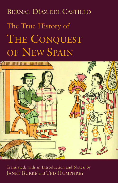 Book cover of The True History of The Conquest of New Spain