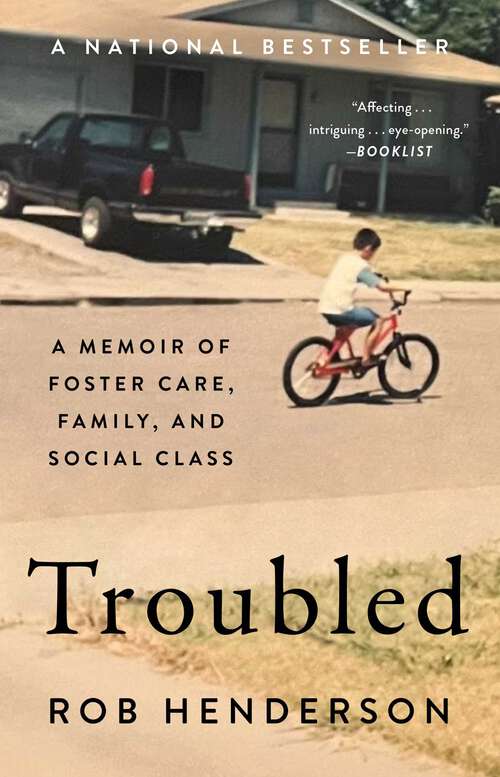 Book cover of Troubled: A Memoir of Foster Care, Family, and Social Class