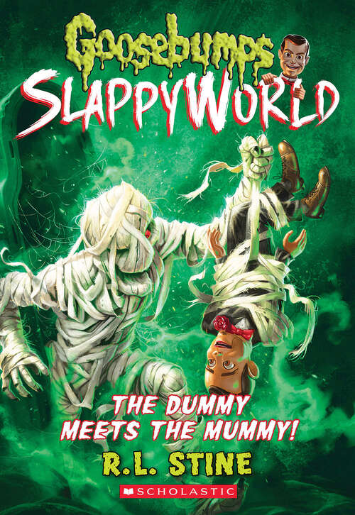 Book cover of The Dummy Meets the Mummy! (Goosebumps SlappyWorld #8)