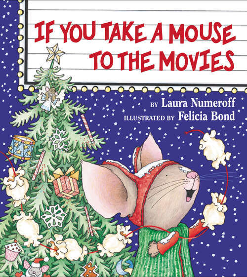 Book cover of If You Take a Mouse to the Movies (If You Give...)