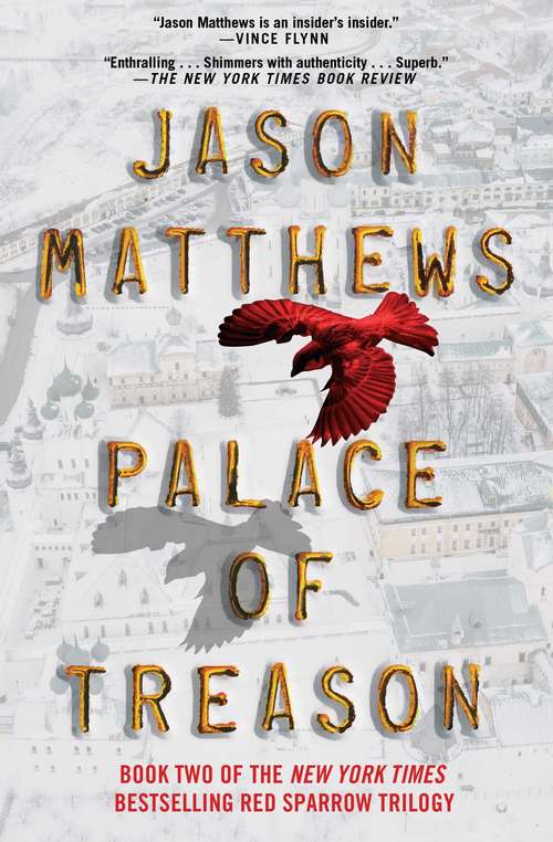 Palace of Treason: A Novel (The Red Sparrow Trilogy #2)